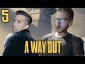 WHO CAN I TRUST?!! | A Way Out - Gameplay Walkthrough Part 5 (w/ Pulse)