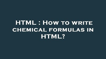 HTML : How to write chemical formulas in HTML?