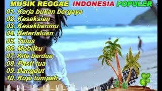 Campuran reggae nonstop cover reggae favorit sepanjang masa lagu populer reggae Kerja bukan bergaya