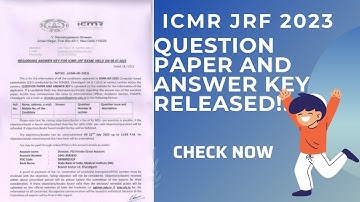 ICMR JRF 2023!! ANSWER KEY and QUESTION PAPER  RELEASED!!LAST DATE FOR CHALLENGE IS MEINTIONED!!