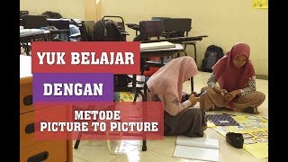 Yuk Belajar dengan Metode Picture to Picture untuk E-Learning