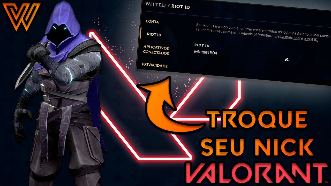 Trocar Nick Valorant  Aprenda Como Trocar o seu Riot Id