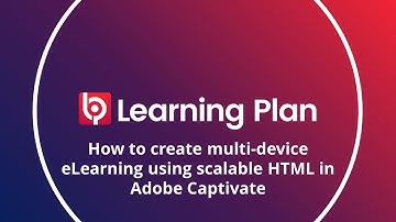 Creating multi-device eLearning using Scalable HTML in Adobe Captivate