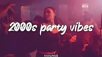 Best of 2000s Party Mix ~ 2000's music hits ~ throwback club playlist