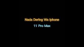 Nada Dering Wa iPhone 11 Pro Max