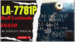 No Display problem DELL Latitude E6430 LA-7781P rev :1 ,repairing #motherboard #laptoprepairing