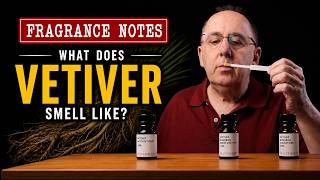 What Does Vetiver Actually Smell Like
