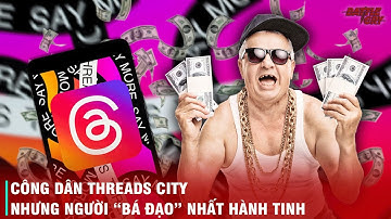 VÌ SAO MÀ ỨNG DỤNG THREADS LẠI TRỞ THÀNH MẢNH ĐẤT MÀU MỠ CHO CÁC CHIẾN THẦN PHÔNG BẠT TỎA SÁNG?