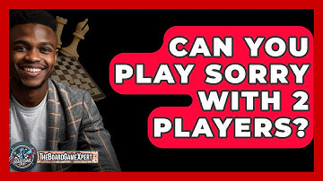 Can You Play Sorry With 2 Players? - The Board Game Xpert