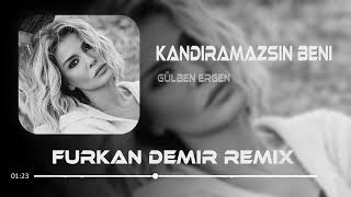 Gülben Ergen - Kandıramazsın Beni ( Furkan Demir & Uğur Yılmaz Remix ) Resimi