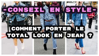 Comment faire un total look jeans ?