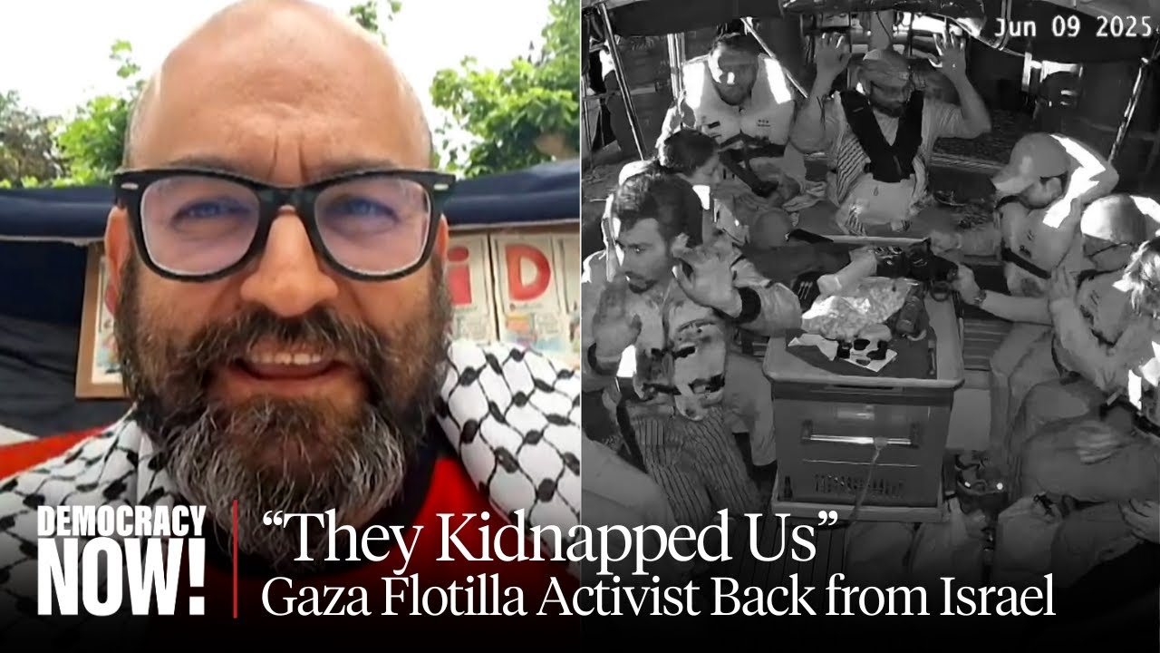 "They Kidnapped Us": Deported Gaza Flotilla Activist Describes Israeli Interception in Int'l Waters