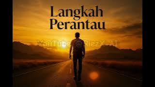 Langkah Perantau - Lagu Slow Rock (Kisah Merantau Demi Impian & Rindu Kampung Halaman)