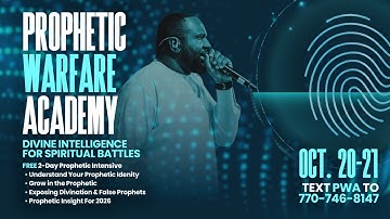 Prophetic Warfare Academy: 8 stages of Prophetic Development!