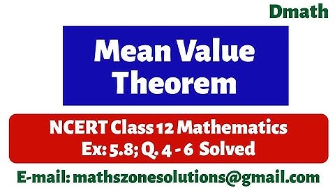 Mean value theorem - NCERT 12 maths ex:5.8 solved