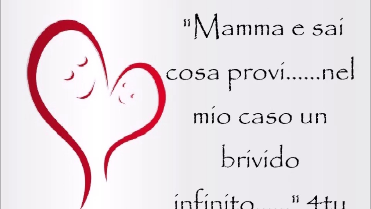 Auguri Festa Della Mamma Mamma E Sai Cosa Provi Di 4tu Poesie D Amore Youtube
