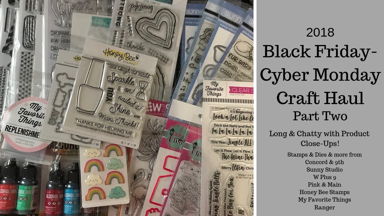 BLACK FRIDAY THROUGH CYBER MONDAY Crafty Haul! Part Two