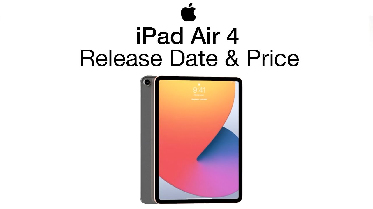 The iPad Air 4 Price, Release Date, Specs, and News