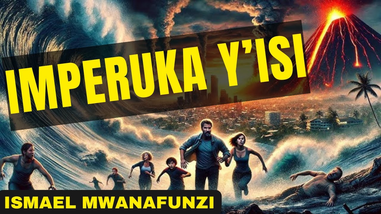 ISMAEL MWANAFUNZI -- IMPERUKA Y'ISI YABA YEGEREJE SOBANUKIRWA