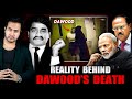 Reality behind dawood ibrahims death  what indias raw is doing in pakistan