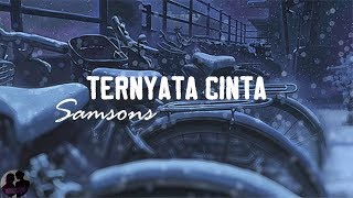 SAMSONS - Ternyata Cinta