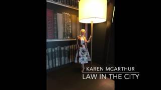 Full Karen McArthur, Toronto Criminal Lawyer  - Law In The City Update
