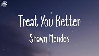 Shawn Mendes - Treat You Better (lyrics) | Taylor Swift, Charlie Puth, ...