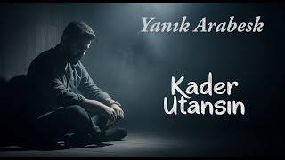 Kader Utansın - Damar Arabesk Vein Fire 🔥