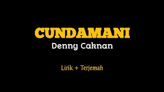 Cundamani - Denny Caknan ( Lirik   Terjemah )