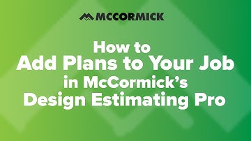 How to Add Plans to Your Job in McCormick’s Design Estimating Pro
