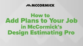 How to Add Plans to Your Job in McCormick’s Design Estimating Pro