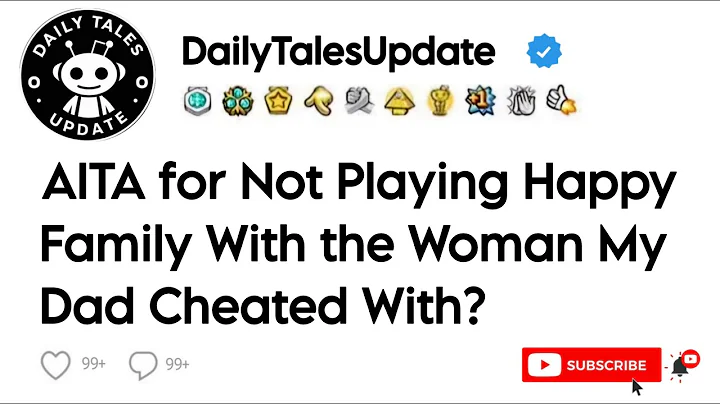 AITA for Not Playing Happy Family With the Woman My Dad Cheated With?