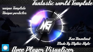 Avee Player Visualizer - Unique Template - Fantastic World Template by Mythic Style - Free Download