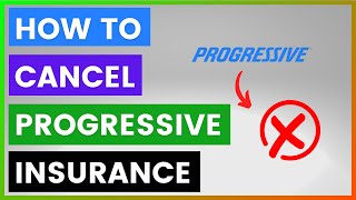 How To Cancel Progressive Insurance? [in 2025]