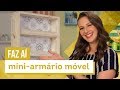 Mini-armário móvel - DIY com Karla Amadori - CASA DE VERDADE