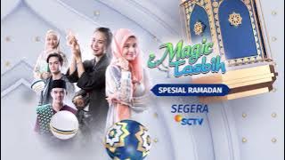 #RamadanPenuhCinta - MAGIC TASBIH Segera di SCTV