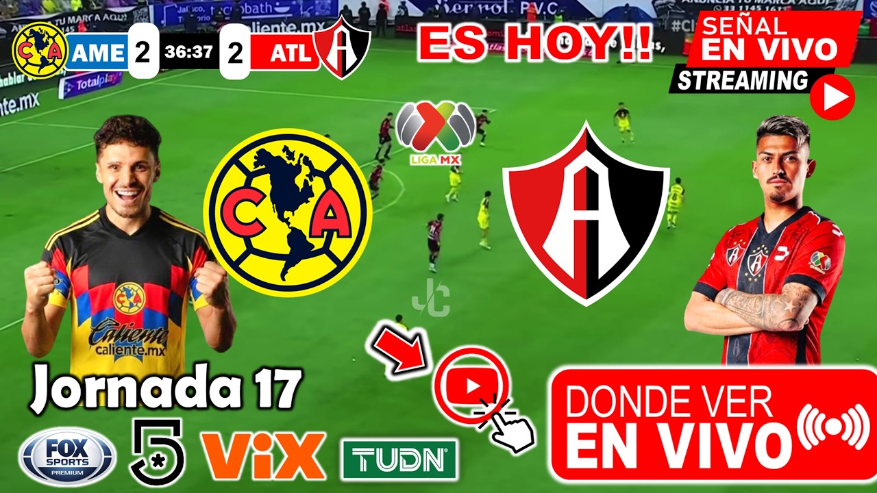 América vs. Atlas En Vivo, Donde ver, A que hora juega Clausura 2026 ...