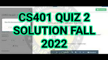CS401 Quiz 2 Solution Fall 2022 : CS401 Quiz 2 Solution Fall 2021
