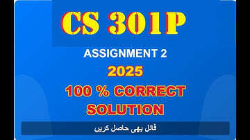 cs 301p assignment 2 solution fall 2025