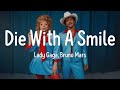 Lady Gaga Bruno Mars Die With A Smile Lyric 
