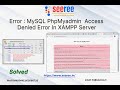 PhpMyAdmin access denied error in xampp |  After change port id  [SOLVED!!!] | seeree