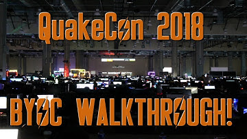 QUAKECON 2018 | BYOC WALKTHROUGH!