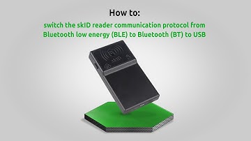How to switch the skID reader protocol from Bluetooth Low Energy (BLE) to Bluetooth (BT) to USB