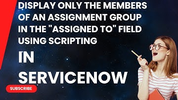 Show only Assignment Group members in Assigned To field using Advanced reference qualifier