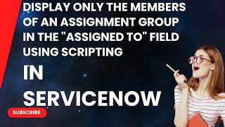 Show only Assignment Group members in Assigned To field using Advanced reference qualifier