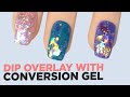 How to Create a Dimensional Dip Overlay Using Conversion Gel