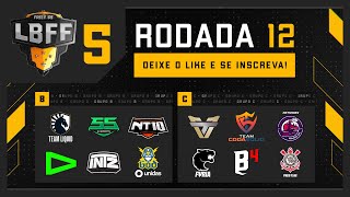 LBFF 5 - Rodada 12 - Grupos B e C | Free Fire