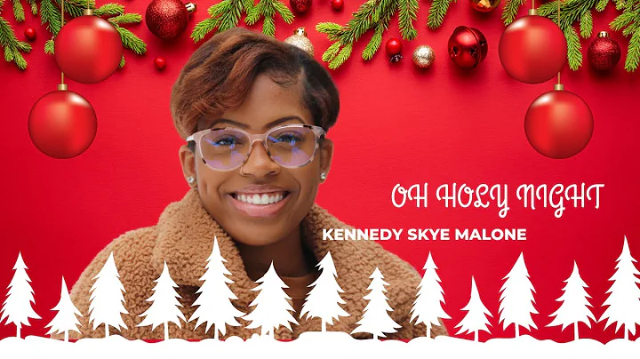 Oh Holy Night by: Kennedy Skye Malone