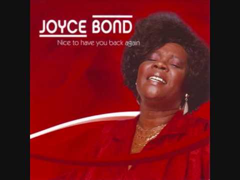 Joyce Bond-Nice To Have You Back Again