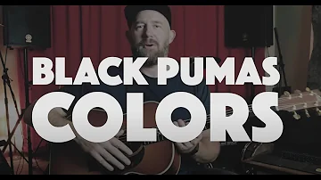 Colors by Black Pumas // Full Guitar Tutorial